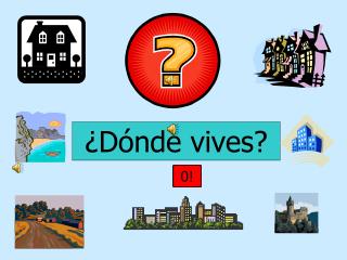 ¿Dónde vives?