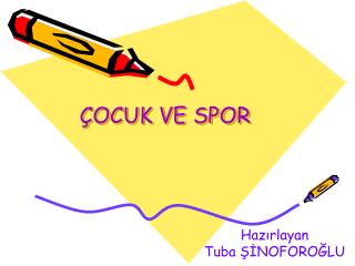 ÇOCUK VE SPOR