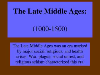 The Late Middle Ages: (1000-1500)