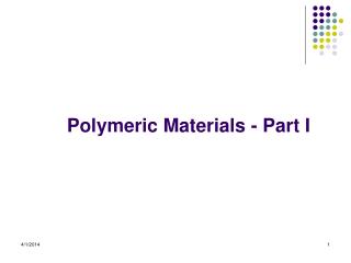 Polymeric Materials - Part I