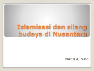 Islamisasi dan silang budaya di Nusantara