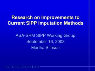 Research on Improvements to Current SIPP Imputation Methods