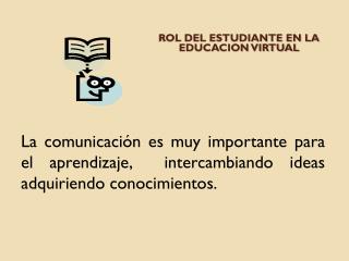 ROL DEL ESTUDIANTE EN LA EDUCACION VIRTUAL