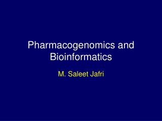 Pharmacogenomics and Bioinformatics
