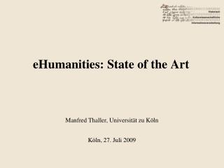 eHumanities: State of the Art