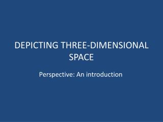 DEPICTING THREE-DIMENSIONAL SPACE
