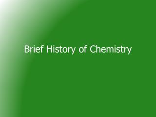 Brief History of Chemistry