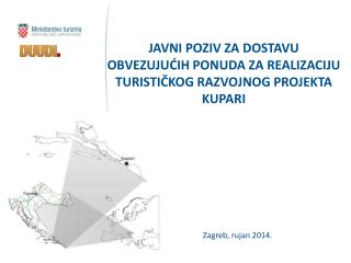 JAVNI POZIV ZA DOSTAVU OBVEZUJUĆIH PONUDA ZA REALIZACIJU TURISTIČKOG RAZVOJNOG PROJEKTA KUPARI