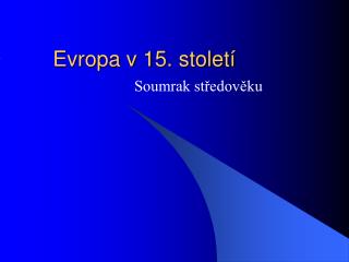 Evropa v 15. století