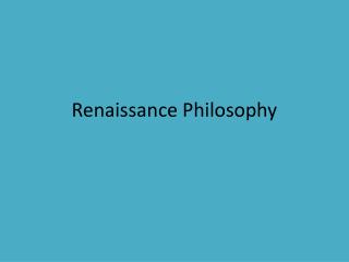 Renaissance Philosophy