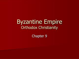 Byzantine Empire Orthodox Christianity