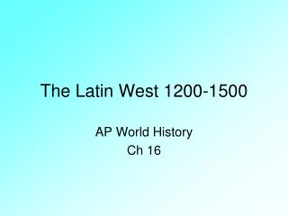 The Latin West 1200-1500