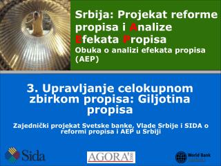 Zajednički projekat Svetske banke , Vlade Srbije i SIDA o reformi propisa i AEP u Srbiji