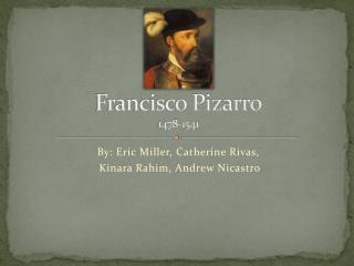 Francisco Pizarro 1478-1541
