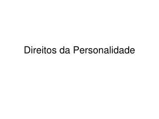 Direitos da Personalidade
