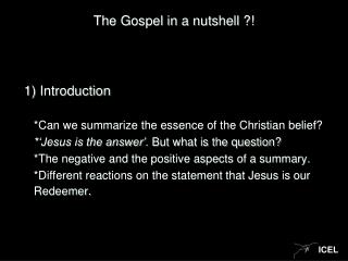 The Gospel in a nutshell ?!