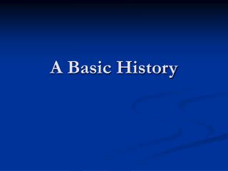 A Basic History