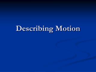 Describing Motion