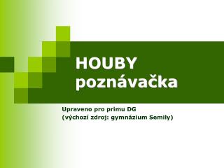 HOUBY poznávačka