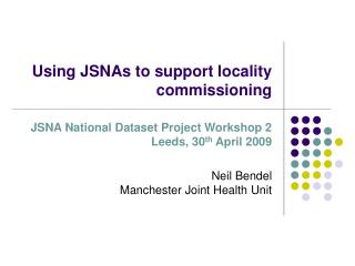 Using JSNAs to support locality commissioning