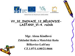 VY_32_INOVACE_12_BĚLKOVICE-LAŠŤANY_ Vl -4. ročník