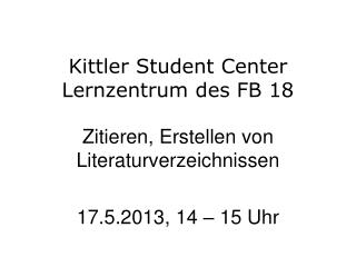 Kittler Student Center Lernzentrum des FB 18