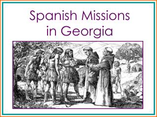 Spanish Missions in Georgia