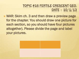 Topic #16 Fertile crescent geo. Date – 10/1/13