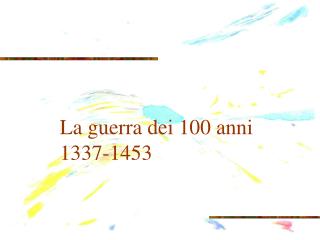 La guerra dei 100 anni 1337-1453