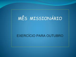 MÊS MISSIONÁRIO EXERCÍCIO PARA OUTUBRO