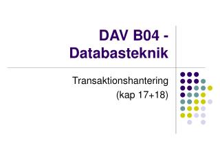 DAV B04 - Databasteknik