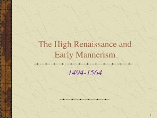 The High Renaissance and Early Mannerism