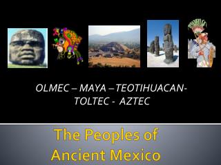 The Peoples of Ancient Mexico