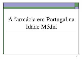 A farmácia em Portugal na Idade Média