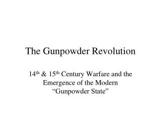 The Gunpowder Revolution