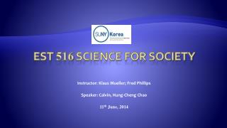 EST 516 Science For Society