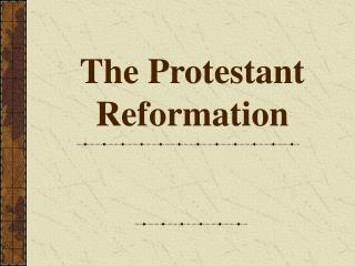 The Protestant Reformation