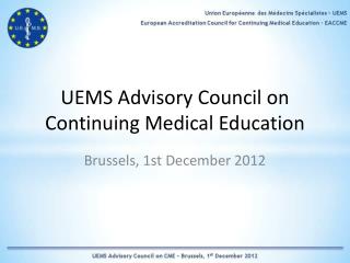 UEMS Advisory Council on Continuing Medical Education