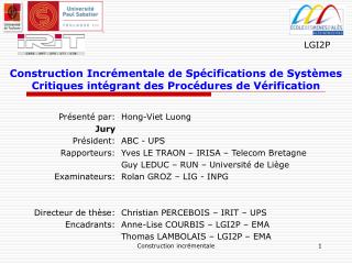 Présenté par: Jury Président: Rapporteurs: Examinateurs: Directeur de thèse: Encadrants: