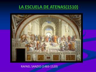 LA ESCUELA DE ATENAS(1510)