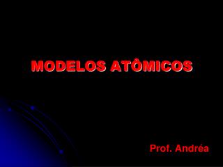 MODELOS ATÔMICOS