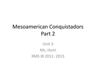 Mesoamerican Conquistadors Part 2