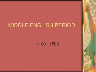 MIDDLE ENGLISH PERIOD