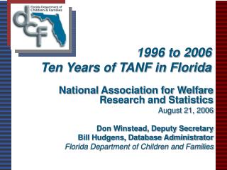 1996 to 2006 Ten Years of TANF in Florida