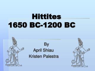 Hittites 1650 BC-1200 BC