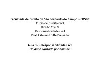 Aula 06 – Responsabilidade Civil Do dano causado por animais