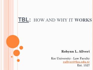 TBL : how and why it works