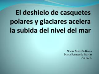 El deshielo de casquetes polares y glaciares acelera la subida del nivel del mar