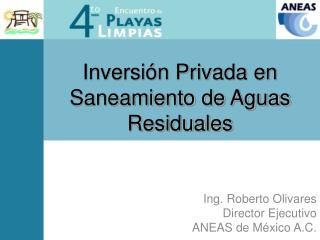 Inversión Privada en Saneamiento de Aguas Residuales