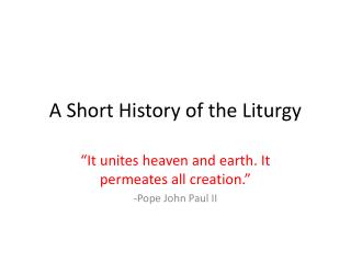 A Short History of the Liturgy